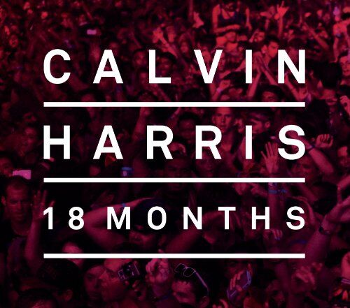Calvin Harris - 18 Months (Deluxe Edition) - Preis vom 09.10.2026 07:28:09 h