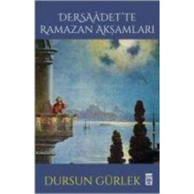 Dersaadette Ramazan Aksamlari, Taschenbuch von Dursun Gürlek, Timas Yayinlari