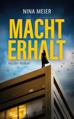 Nina Meier - Machterhalt: Insider-Roman - Preis vom 02.10.2026 23:42:20 h
