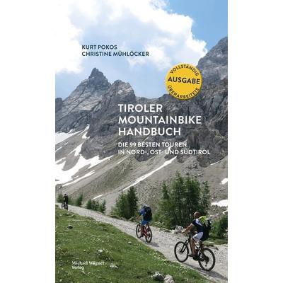 Tiroler Mountainbike Handbuch, Gebundene Ausgabe von Kurt Pokos,Christine Mühlöcker, Michael Wagner Verlag, 978-3-7107-6747-0