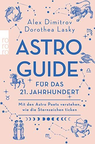 Alex Dimitrov - Astro-Guide für das 21. Jahrhundert: Mit den Astro Poets verstehen, wie die Sternzeichen ticken - Preis vom 18.10.2026 19:22:15 h