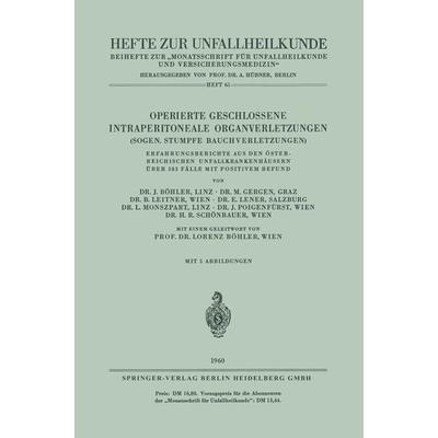 Operierte Geschlossene Intraperitoneale Organverletzungen, Taschenbuch von Jörg Böhler, Springer Berlin, 978-3-662-26887-2