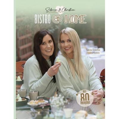 BISTRO at HOME mit Sabrina & Christina Momlife.Cooking, Gebundene Ausgabe von Christina Grimm,Sabrina Schettler, HÄRTER Verlag, 978-3-911540-06-3