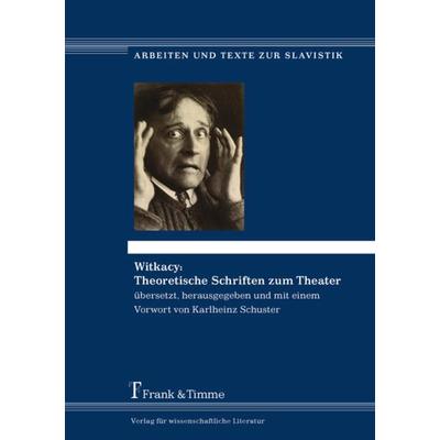 Witkacy: Theoretische Schriften zum Theater, Taschenbuch von , Frank & Timme, 978-3-7329-0482-2