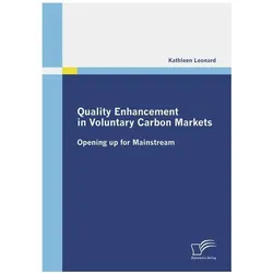Quality Enhancement in Voluntary Carbon Markets, Fachbücher von Kathleen Leonard
