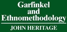 John Heritage - Garfinkel and Ethnomethodology (Social & Political Theory) - Preis vom 09.10.2026 07:28:09 h