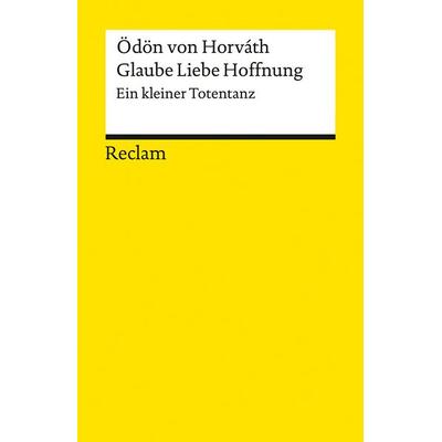 Glaube Liebe Hoffnung, Taschenbuch von Ödön von Horváth, Reclam, Philipp, 978-3-15-019682-3