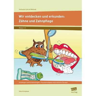 Wir entdecken und erkunden: Zähne und Zahnpflege, Geheftet von Silke Krimphove, Scolix in der AAP Lehrerwelt GmbH, 978-3-403-19991-5