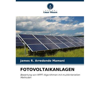 FOTOVOLTAIKANLAGEN, Taschenbuch von James R. Arredondo Mamani, Verlag Unser Wissen, 978-620-8-76364-0