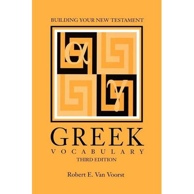 Building Your New Testament Greek Vocabulary, Third Edition, Taschenbuch von Robert E. Van Voorst, Society of biblical literature, 978-1-58983-002-8