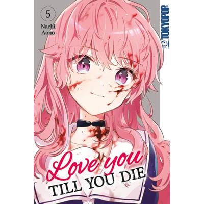 Love you till you die 05, Taschenbuch von Nachi Aono, Tokyopop GmbH, 978-3-8420-8286-1
