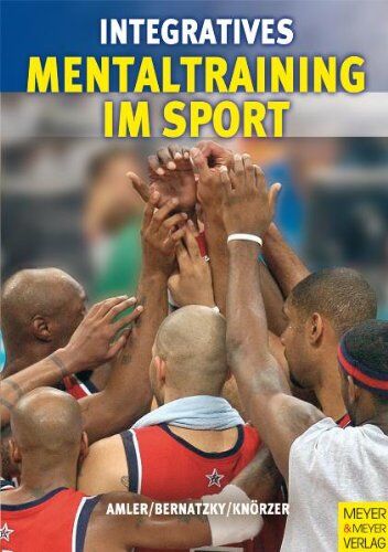 Wolfgang Amler - Integratives Mentaltraining im Sport - Preis vom 30.09.2026 22:30:23 h