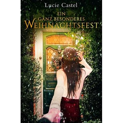 Ein ganz besonderes Weihnachtsfest, Gebundene Ausgabe von Lucie Castel, Thiele & Brandstätter Verlag