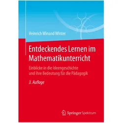 Entdeckendes Lernen im Mathematikunterricht, Fachbücher von Heinrich Winand Winter