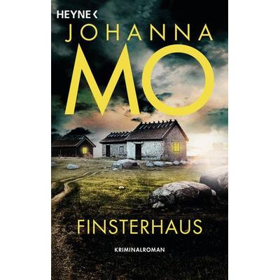 Finsterhaus, Taschenbuch von Johanna Mo, Heyne, 978-3-453-42913-0