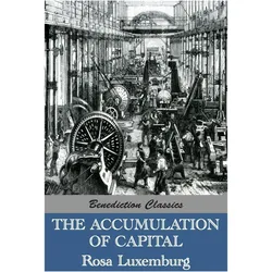 The Accumulation of Capital, Sachbücher von Rosa Luxemburg