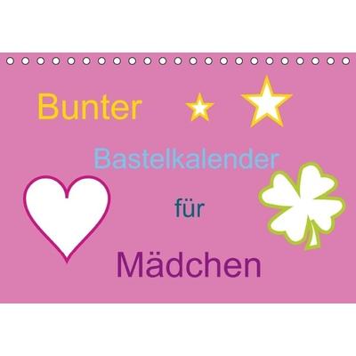 Bunter Bastelkalender für Mädchen (Tischkalender immerwährend DIN A5 quer)