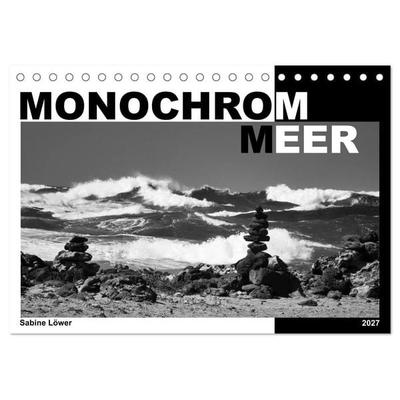 Monochrom Meer (Tischkalender 2027 DIN A5 quer), CALVENDO Monatskalender