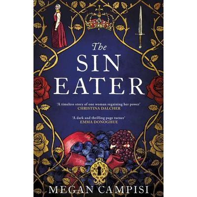 The Sin Eater, Taschenbuch von Megan Campisi, Macmillan Publishers International, 978-1-5290-1907-0