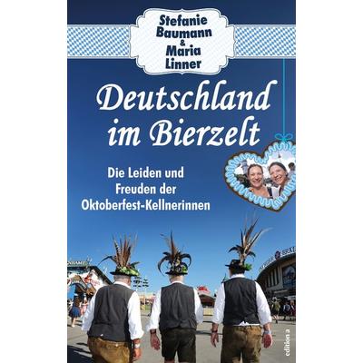 Deutschland im Bierzelt, Taschenbuch von Stefanie Baumann,Maria Linner, Edition a