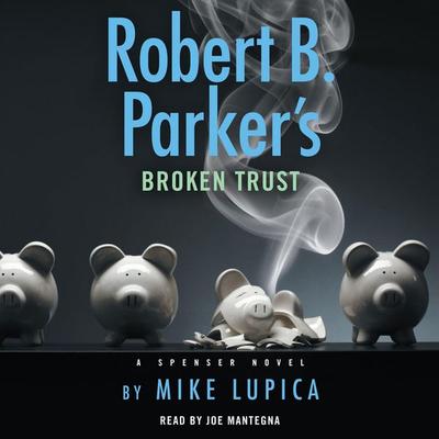 Robert B. Parker's Broken Trust - Mike Lupica, CD, 9780593629949