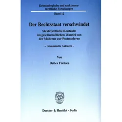 Der Rechtsstaat verschwindet, Fachbücher von Detlev Frehsee, Wolfgang Schild
