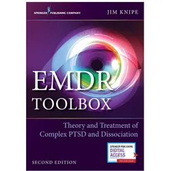 EMDR Toolbox: Theory and Treatment of Complex PTSD and Dissociation, Second Edition, Fachbücher von Jim Knipe