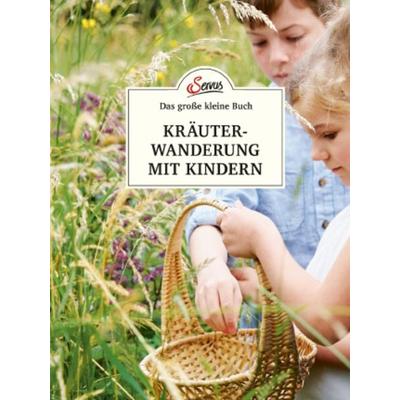 Das große kleine Buch: Kräuterwanderung mit Kindern, Gebundene Ausgabe von Ines Scheiblhofer, Servus, 978-3-7104-0197-8