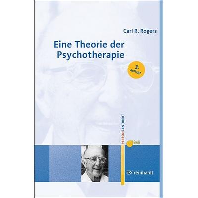 Eine Theorie der Psychotherapie, der Persönlichkeit und der zwischenmenschlichen Beziehungen, Taschenbuch von Carl R. Rogers, Ernst Reinhardt Verlag,