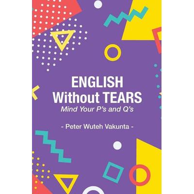 English Without Tears, Taschenbuch von Peter Wuteh Vakunta, Langaa Rpcig, 978-9956-552-20-7