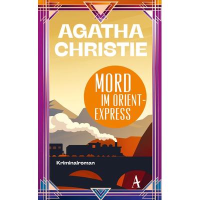 Mord im Orientexpress, Gebundene Ausgabe von Agatha Christie, Atlantik Verlag, 978-3-455-01920-9
