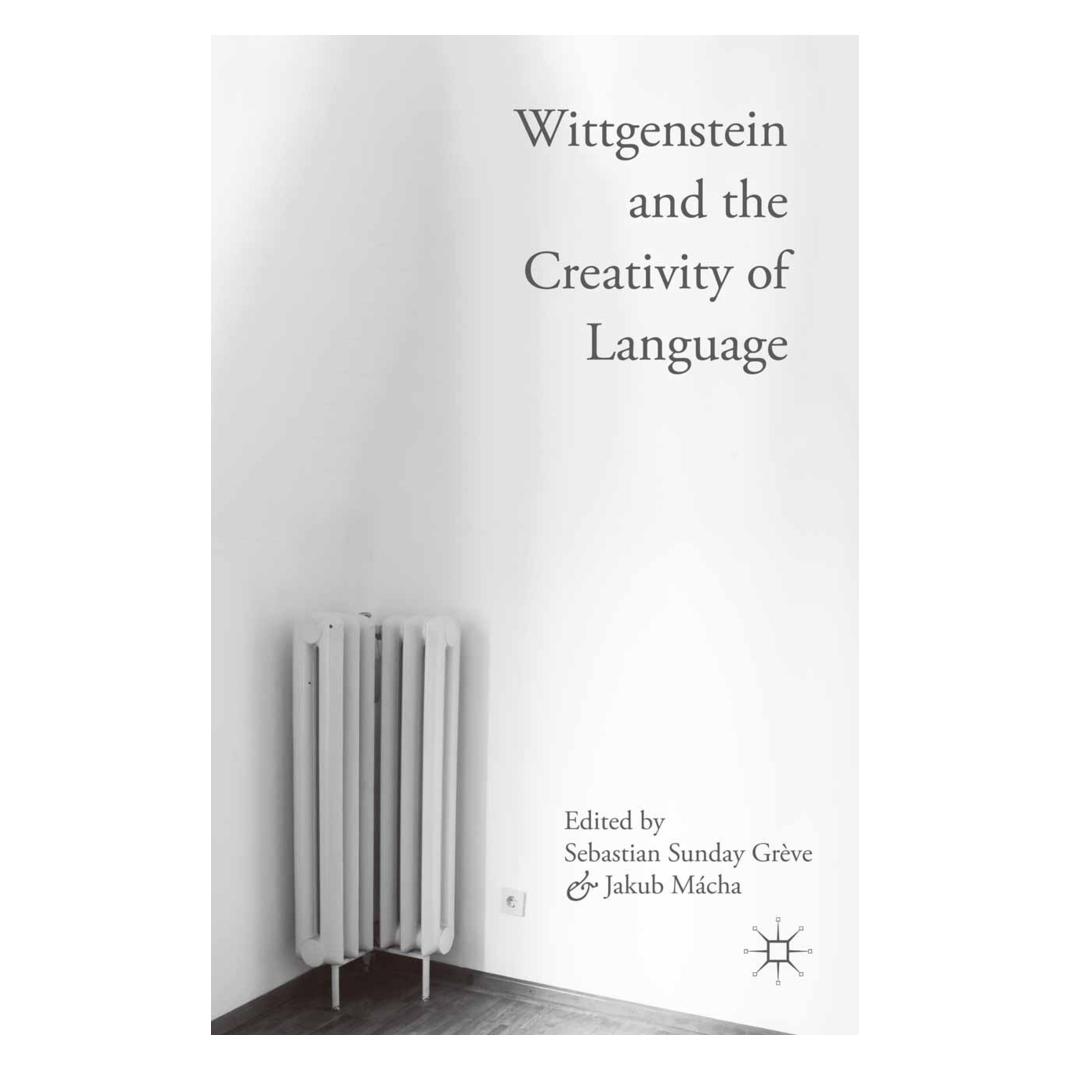 Springer Wittgenstein and the Creativity of Language (Englisch, Softcover, Jakub Mácha, Sebastian Sunday Grève) (56042377)