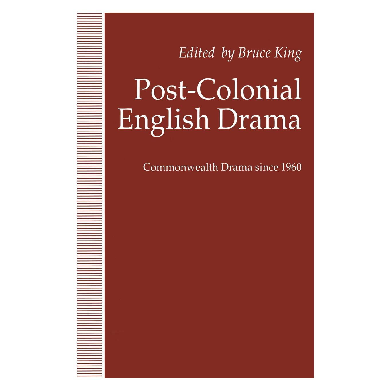 Palgrave Macmillan Uk Post-Colonial English Drama (Englisch, Hardcover, Bruce King) (9780333534175)