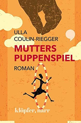 Ulla Coulin-Riegger - MUTTERS PUPPENSPIEL. ROMAN - Preis vom 10.10.2026 11:48:34 h