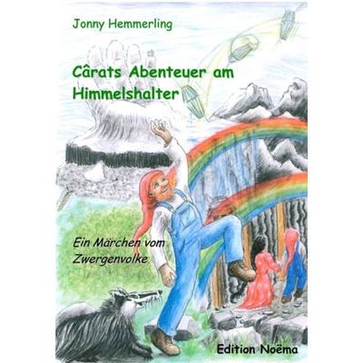 Cârats Abenteuer am Himmelshalter, Taschenbuch von Jonny Hemmerling, Ibidem, 978-3-89821-596-1