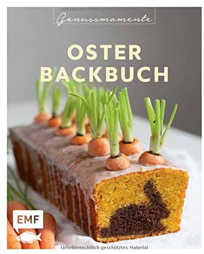 Genussmomente: Oster-Backbuch: Schnell und einfach backen – Osterzopf, Bienenstich-Torte, Schoko-Käsekuchen-Muffins und mehr! - Preis vom 15.10.2026 23:06:25 h