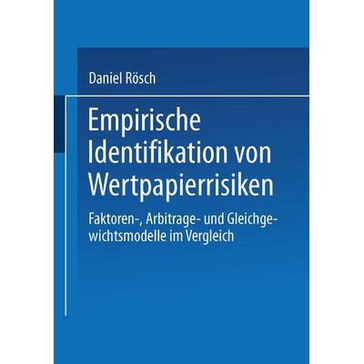Empirische Identifikation von Wertpapierrisiken, Taschenbuch von Daniel Rösch, Deutscher Universitätsverlag, 978-3-8244-6729-7