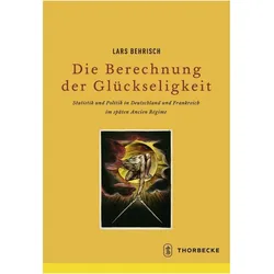 Die Berechnung der Glückseligkeit, Sachbücher von Lars Behrisch