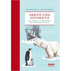 Knauer,R.:Arktis und Antarktis, Sachbücher von Roland Knauer, Kerstin Viering