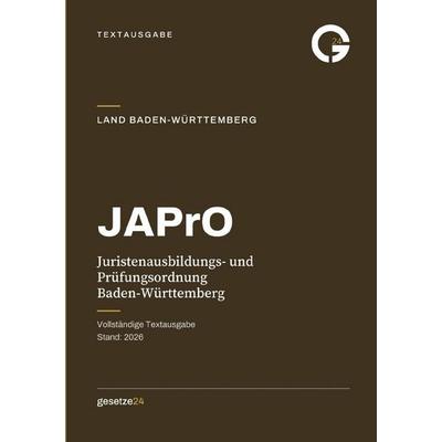 JAPrO – Juristenausbildungs- und Prüfungsordnung Baden-Württemberg, Taschenbuch von Gesetze24 Deutschland, Epubli, 978-3-565-64239-7