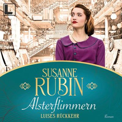 Alsterflimmern - Luises Rückkehr - Susanne Rubin, Audio, 4260158979207