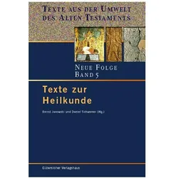 Texte zur Heilkunde, Fachbücher von Daniel Schwemer, Bernd Janowski