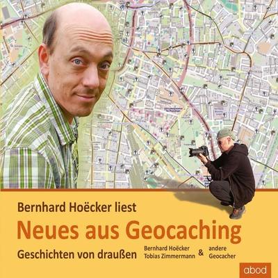 Neues aus Geocaching - Bernhard Hoecker,Tobias Zimmermann, Audio, 4066004650807