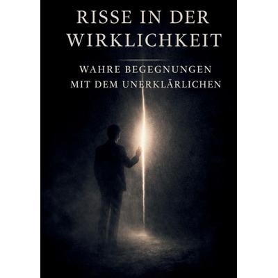 Risse in der Wirklichkeit, Gebundene Ausgabe von K. J. K., Tredition, 978-3-384-86934-0
