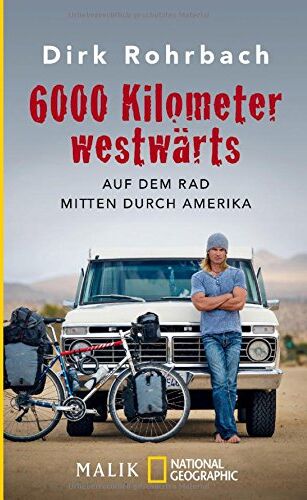 Dirk Rohrbach - 6000 Kilometer westwärts: Auf dem Rad mitten durch Amerika - Preis vom 12.10.2026 11:37:12 h