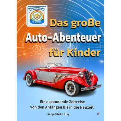 Das große Auto-Abenteuer für Kinder, Taschenbuch von Sonja Ulrike Klug, Kluges Verlag, 978-3-910321-42-7