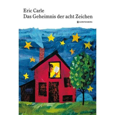 Das Geheimnis der acht Zeichen, Gebundene Ausgabe von Eric Carle, Gerstenberg, 978-3-8369-4237-9