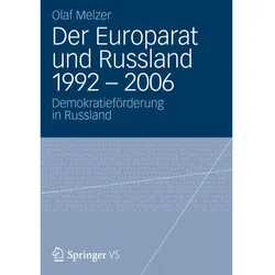 Der Europarat und Russland 1992-2006, Fachbücher von Olaf Melzer