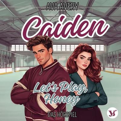 Caiden. Let's Play, Honey – Das Hörspiel - Ava Avery, Audio, 4069829627160