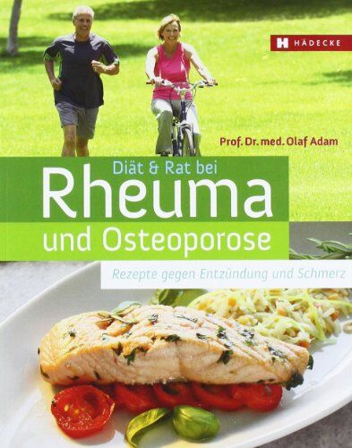 Olaf Adam - Diät & Rat bei Rheuma und Osteoporose: Rezepte gegen Entzündung und Schmerz - Preis vom 30.09.2026 09:01:18 h